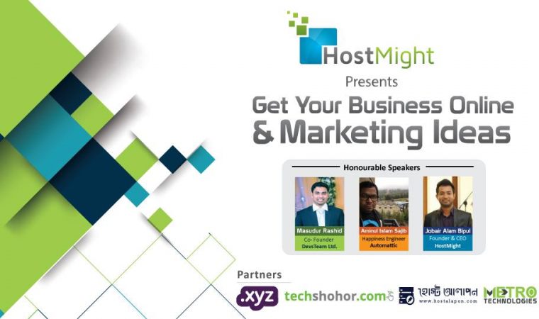 Host Might is arranging ‘Get your business online and marketing ideas’ event on July 22, 2017 at Bishwo Shahitto Kendro